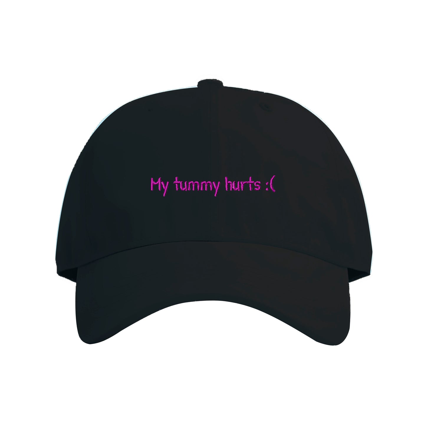 My Tummy Hurts Embroidered Cap